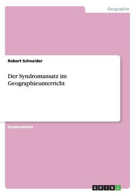Der Syndromansatz Im Geographieunterricht