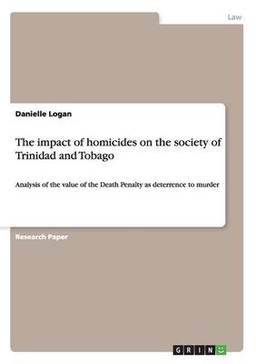 The Impact of Homicides on the Society of Trinidad and Tobago