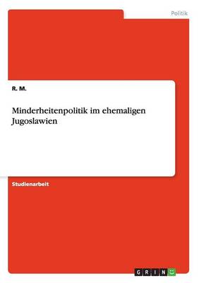 Minderheitenpolitik Im Ehemaligen Jugoslawien