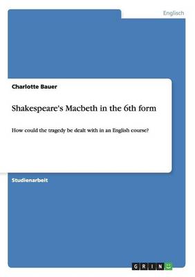 Shakespeare's Macbeth in the 6th Form