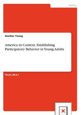America in Context. Establishing Participatory Behavior in Young Adults
