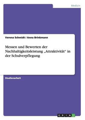 Messen Und Bewerten Der Nachhaltigkeitsleistung Attraktivitat" in Der Schulverpflegung