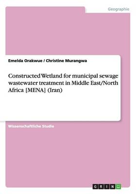 Constructed Wetland for Municipal Sewage Wastewater Treatment in Middle East/North Africa [mena] (Iran)