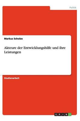 Akteure Der Entwicklungshilfe Und Ihre Leistungen