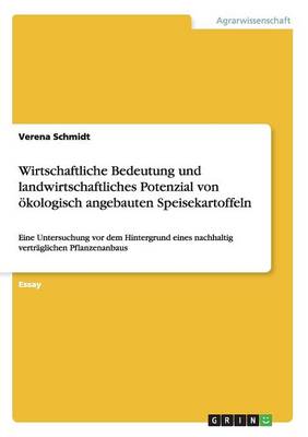 Wirtschaftliche Bedeutung Und Landwirtschaftliches Potenzial Von kologisch Angebauten Speisekartoffeln