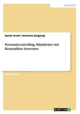 Personalcontrolling. Mitarbeiter Mit Kennzahlen Bewerten