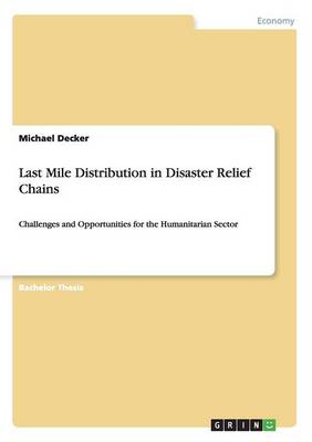 Last Mile Distribution in Disaster Relief Chains