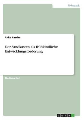 Der Sandkasten ALS Fr hkindliche Entwicklungsf rderung