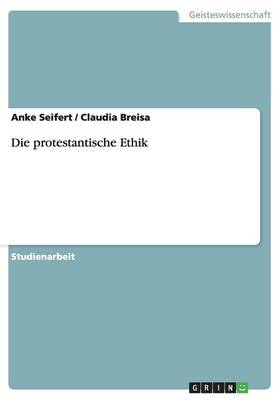 Die Protestantische Ethik