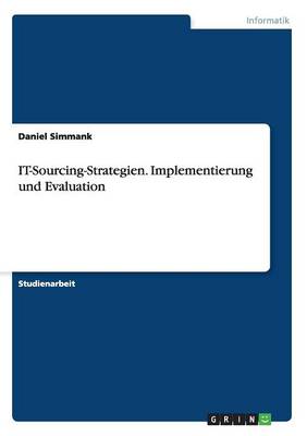 It-Sourcing-Strategien. Implementierung Und Evaluation