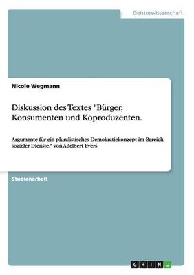 Diskussion Des Textes B rger, Konsumenten Und Koproduzenten.