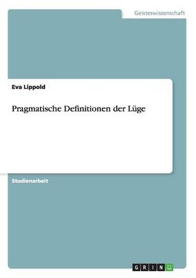 Pragmatische Definitionen Der L ge