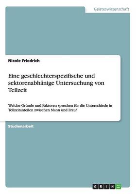 Eine Geschlechterspezifische Und Sektorenabhanige Untersuchung Von Teilzeit