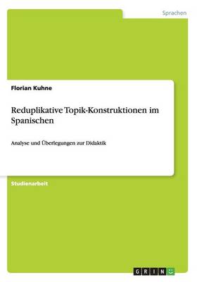 Reduplikative Topik-Konstruktionen im Spanischen