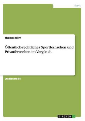 OEffentlich-rechtliches Sportfernsehen und Privatfernsehen im Vergleich