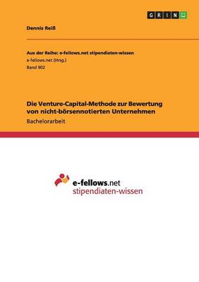 Die Venture-Capital-Methode Zur Bewertung Von Nicht-B rsennotierten Unternehmen