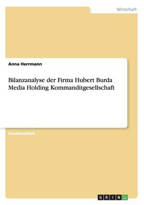 Bilanzanalyse Der Firma Hubert Burda Media Holding Kommanditgesellschaft