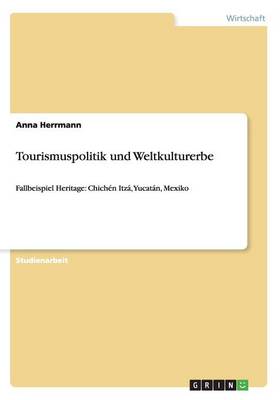 Tourismuspolitik Und Weltkulturerbe