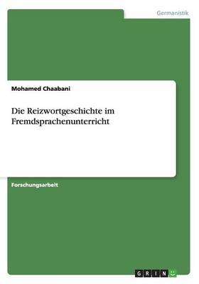 Die Reizwortgeschichte im Fremdsprachenunterricht