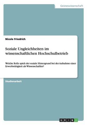 Soziale Ungleichheiten Im Wissenschaftlichen Hochschulbetrieb