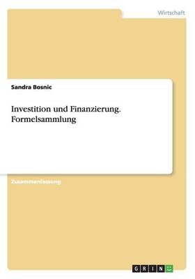 Investition Und Finanzierung. Formelsammlung
