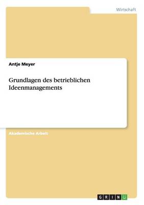 Grundlagen des betrieblichen Ideenmanagements