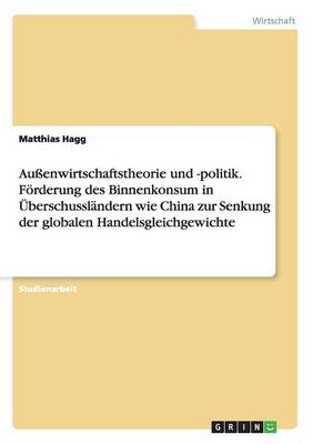 Au enwirtschaftstheorie Und -Politik. F rderung Des Binnenkonsum in berschussl ndern Wie China Zur Senkung Der Globalen Handelsgleichgewichte