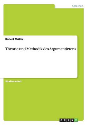 Theorie Und Methodik Des Argumentierens