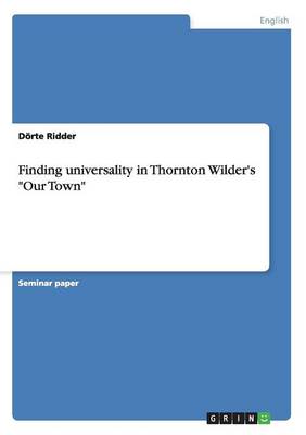 Finding universality in Thornton Wilder's "Our Town"