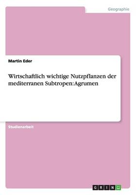 Wirtschaftlich Wichtige Nutzpflanzen Der Mediterranen Subtropen