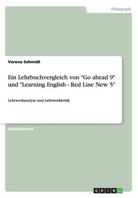 Ein Lehrbuchvergleich Von "Go Ahead 9" Und "Learning English - Red Line New 5"