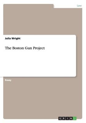 The Boston Gun Project