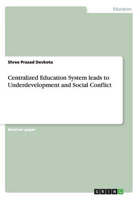 Centralized Education System Leads to Underdevelopment and Social Conflict