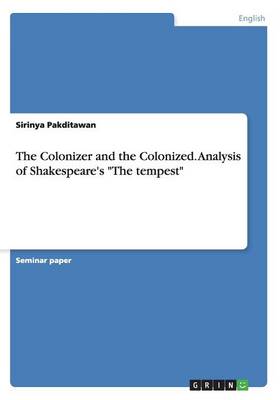 The Colonizer and the Colonized. Analysis of Shakespeare's the Tempest