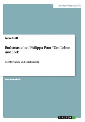 Euthanasie bei Philippa Foot "Um Leben und Tod"
