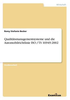 Qualitätsmanagementsysteme und die Automobilrichtlinie ISO / TS 16949