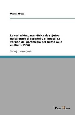 La variacion parametrica de sujetos nulos entre el espanol y el ingles