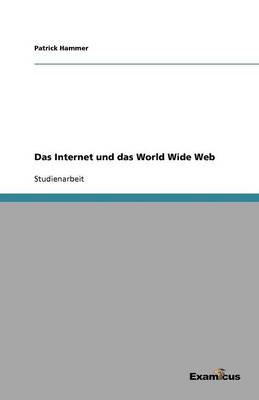 Das Internet und das World Wide Web