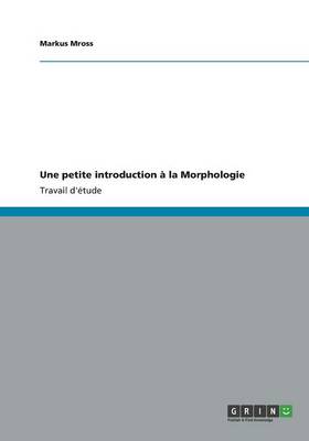 Une petite introduction a la Morphologie