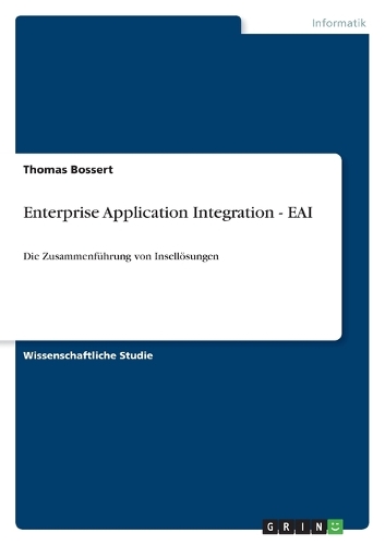 Enterprise Application Integration - EAI