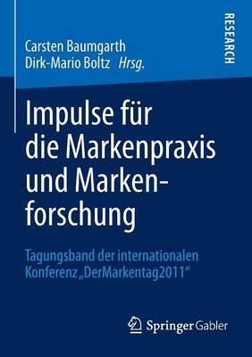 Impulse für die Markenpraxis und Markenforschung