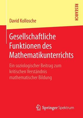 Gesellschaftliche Funktionen des Mathematikunterrichts