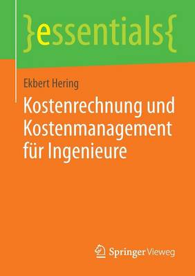 Kostenrechnung und Kostenmanagement für Ingenieure