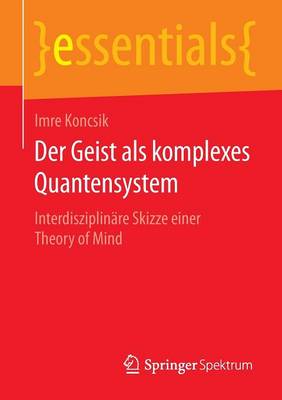 Der Geist als komplexes Quantensystem