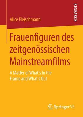 Frauenfiguren des zeitgenössischen Mainstreamfilms
