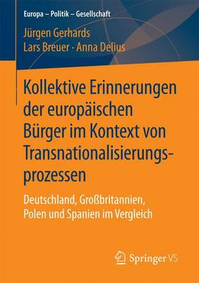 Kollektive Erinnerungen der europäischen Bürger im Kontext von Transnationalisierungsprozessen
