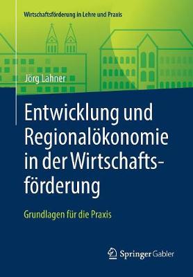 Entwicklung und Regionalökonomie in der Wirtschaftsförderung