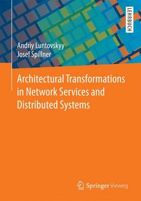 Architectural Transformations in Network Services and Distributed Systems