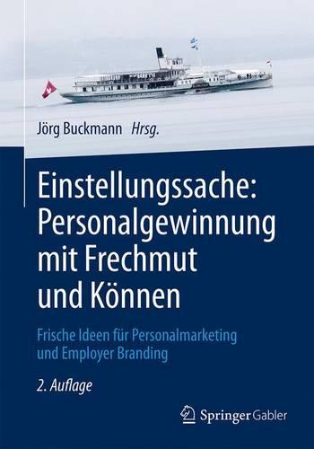 Einstellungssache: Personalgewinnung mit Frechmut und Können
