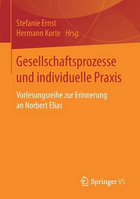 Gesellschaftsprozesse und individuelle Praxis